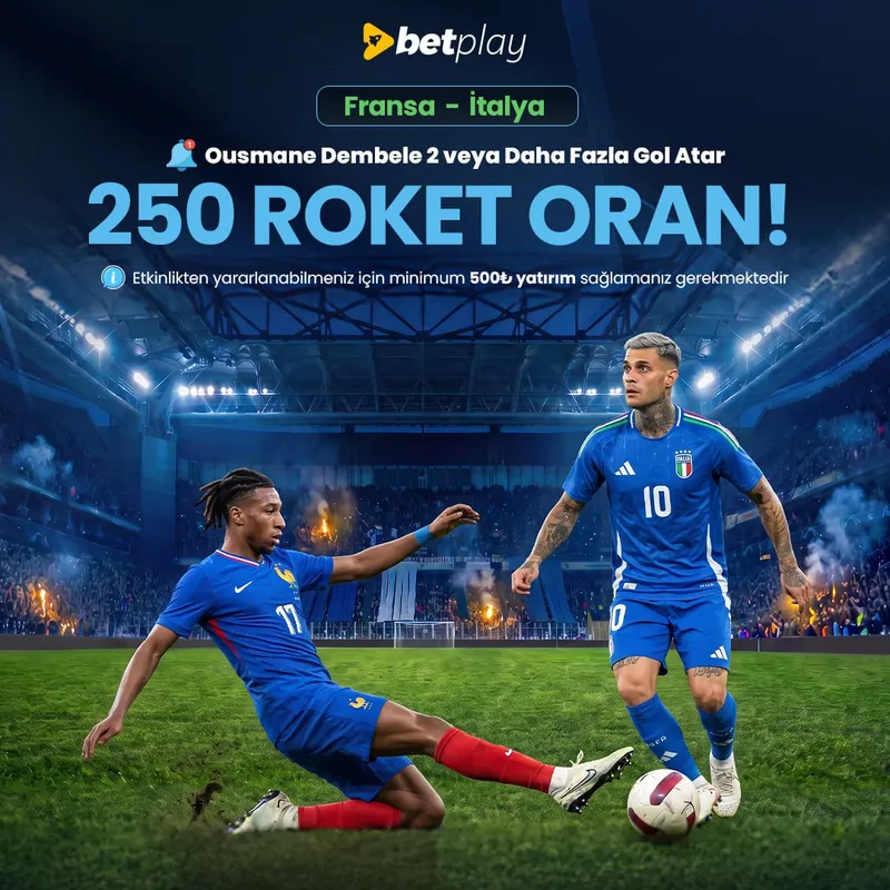 Betplay 250 roket oran Fransa İtalya kampanyası