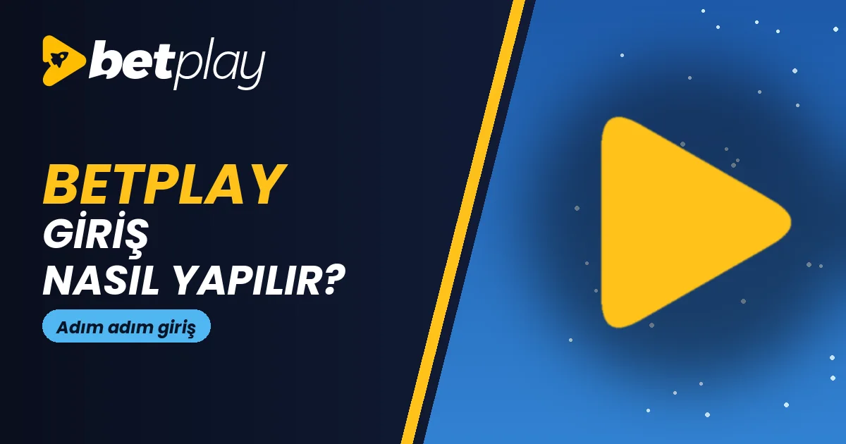 Betplay Giriş Nasıl Yapılır?